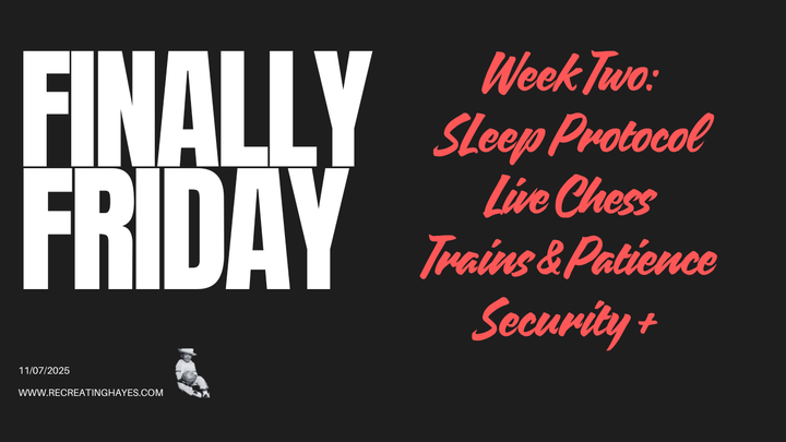 Finally Friday (Nov 7, 2025) - Week 2