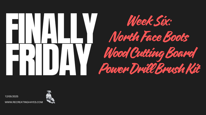 Finally Friday (Dec 5, 2025) - Week 6